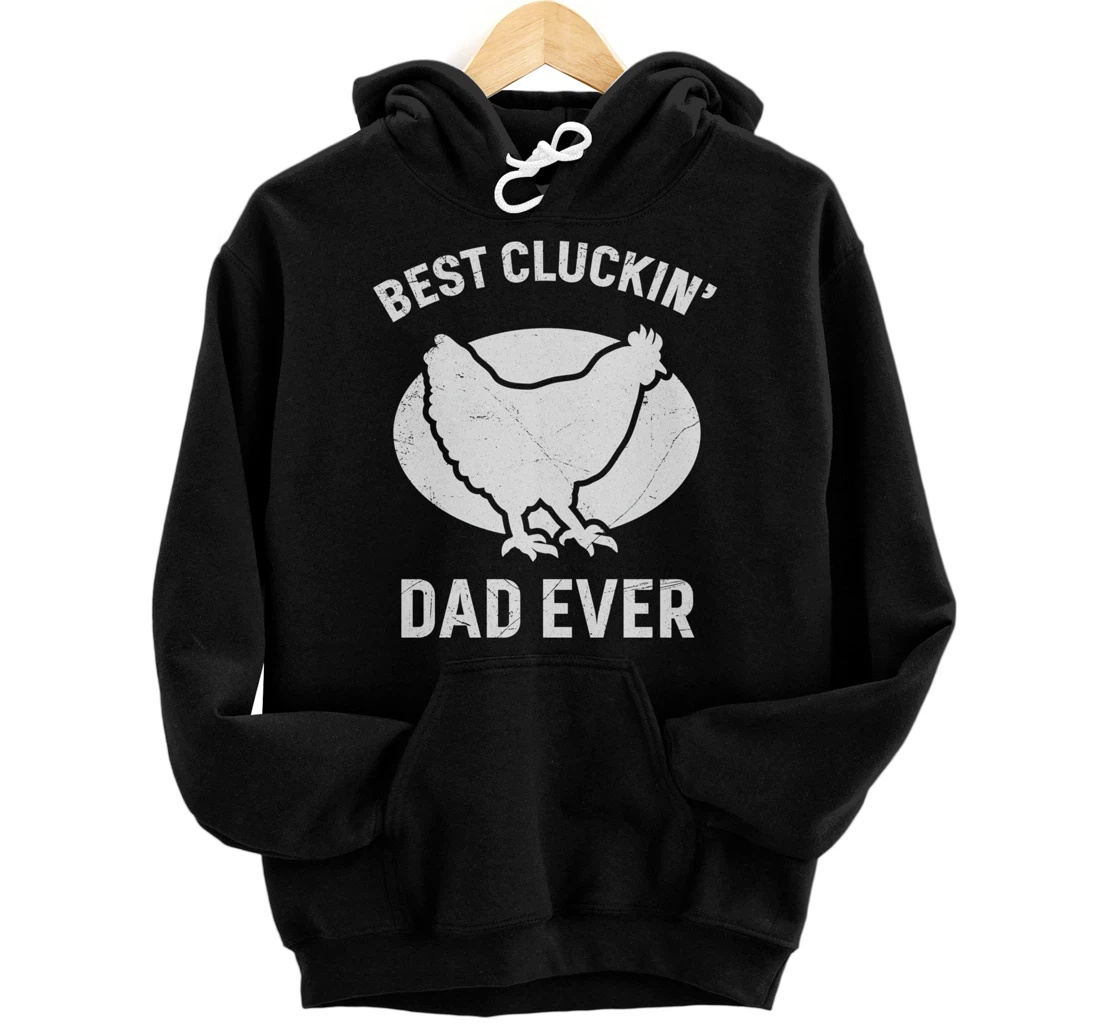 Best Cluckin' Dad Chicken Fathers Day Pullover Hoodie