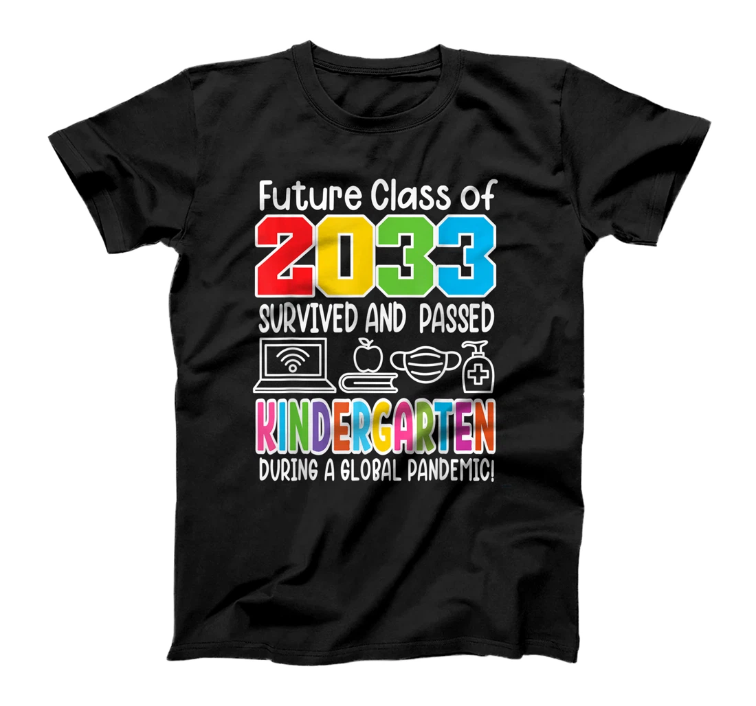 Personalized Funny I Kindergarten I Future Class of 2033 I Graduation T-Shirt, Kid T-Shirt and Women T-Shirt
