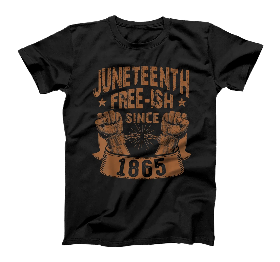 Personalized Black History Juneteenth Free-ish Since 1865 T-Shirt, Women T-Shirt