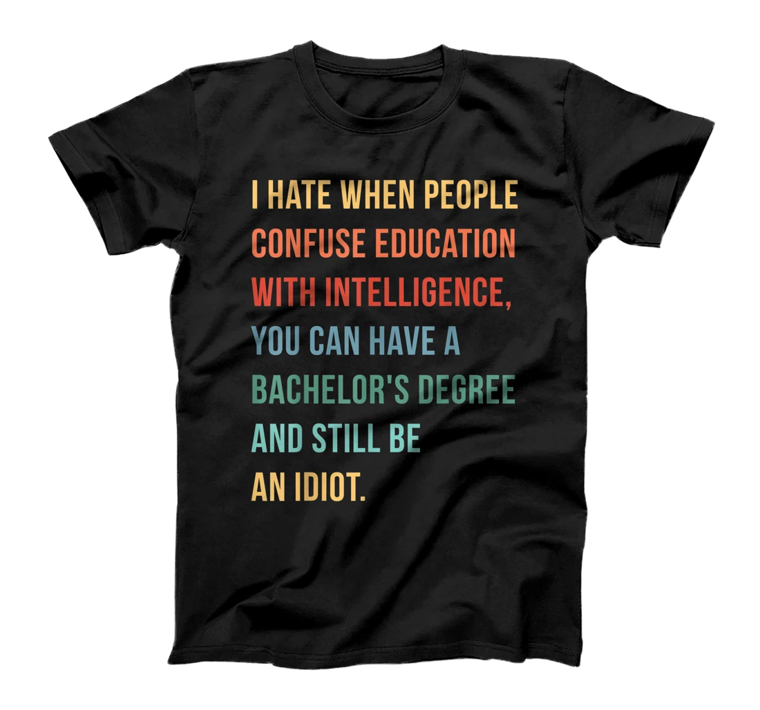 Personalized Don't Confuse Education With Intelligent vintage retro T-Shirt, Women T-Shirt