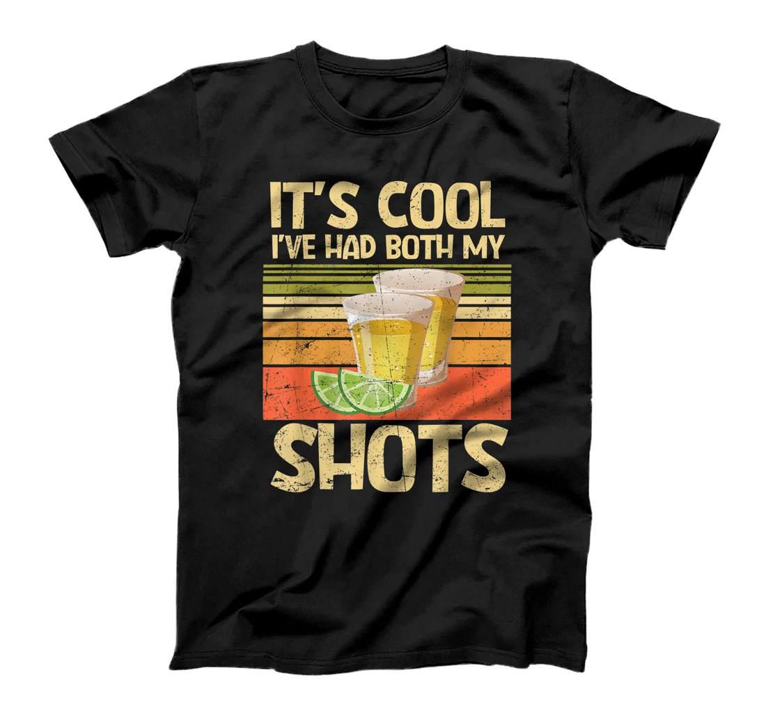 Personalized Funny Tequila It's Cool Ive Had Both My Shots Retro Style T-Shirt, Women T-Shirt
