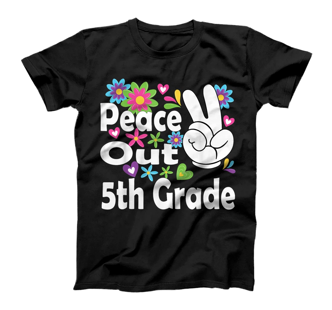 Peace Out 5th Grade Fifth Grade Graduated Funny Cool T-Shirt, Kid T-Shirt and Women T-Shirt