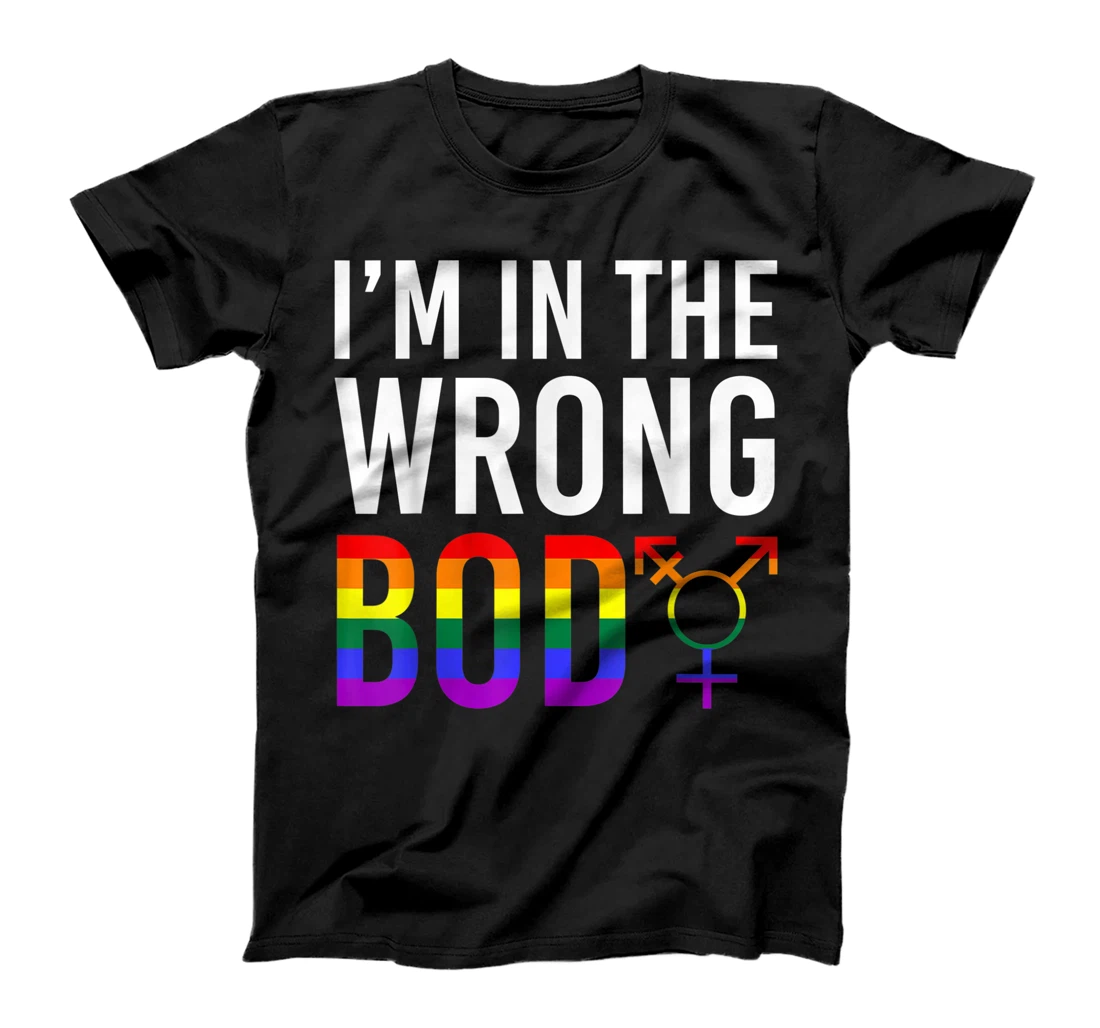 Personalized Im In The Wrong Bod I am Human Rights Transgender T-Shirt, Women T-Shirt