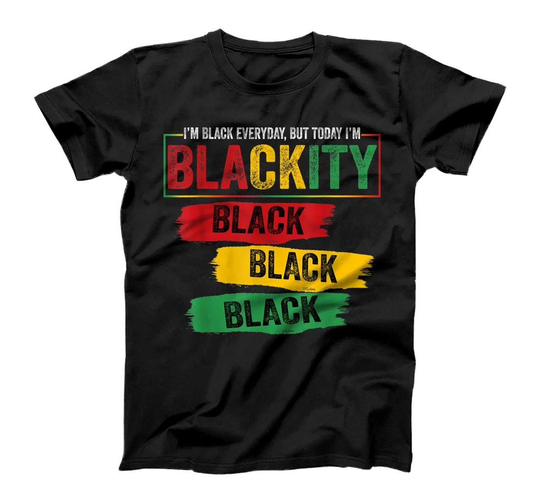 Personalized I'm Blackity Black African American Black Power Juneteenth T-Shirt, Kid T-Shirt and Women T-Shirt