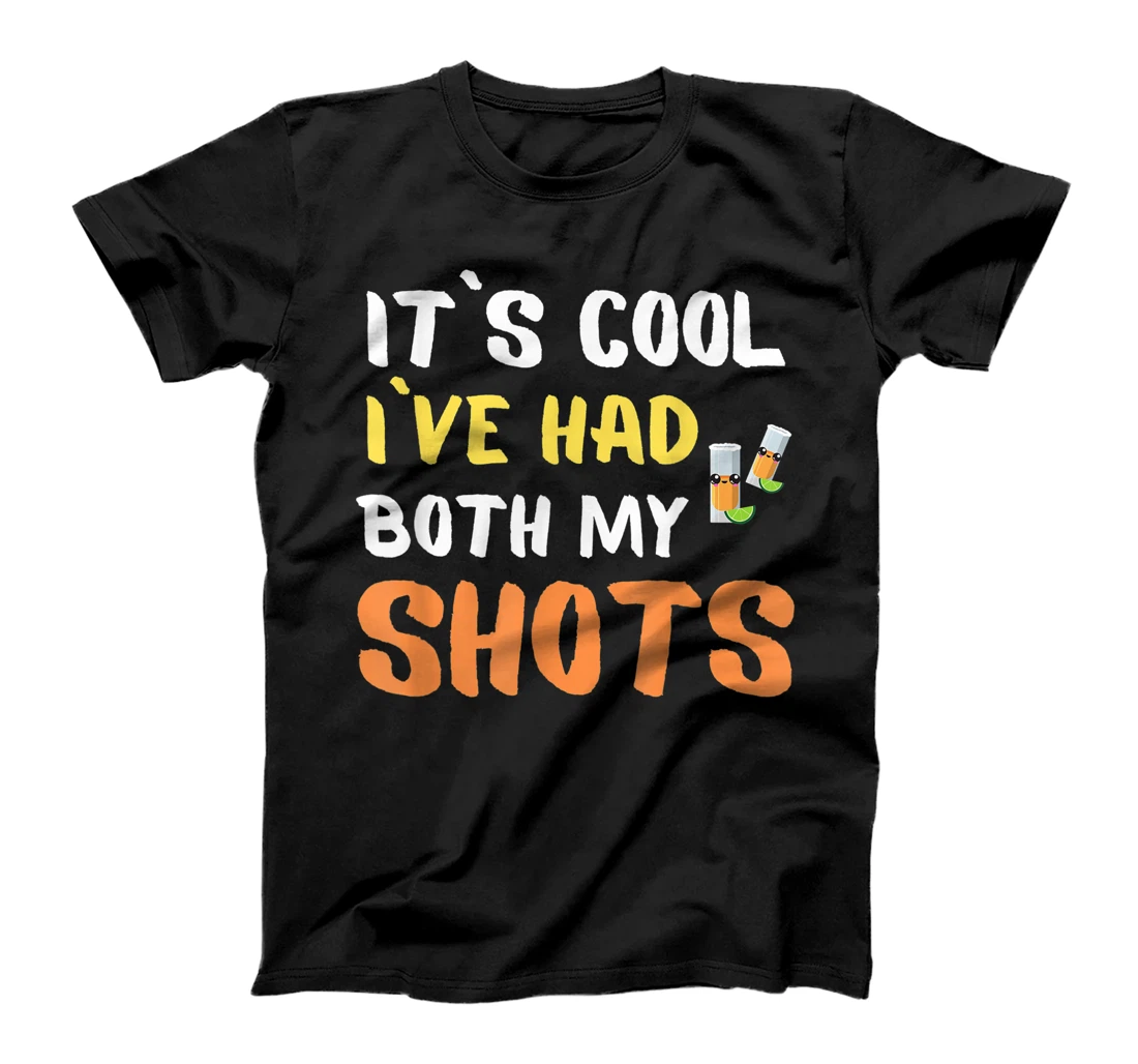 Personalized It's Cool I've Had Both My Shots Tequila Shirt T-Shirt, Women T-Shirt