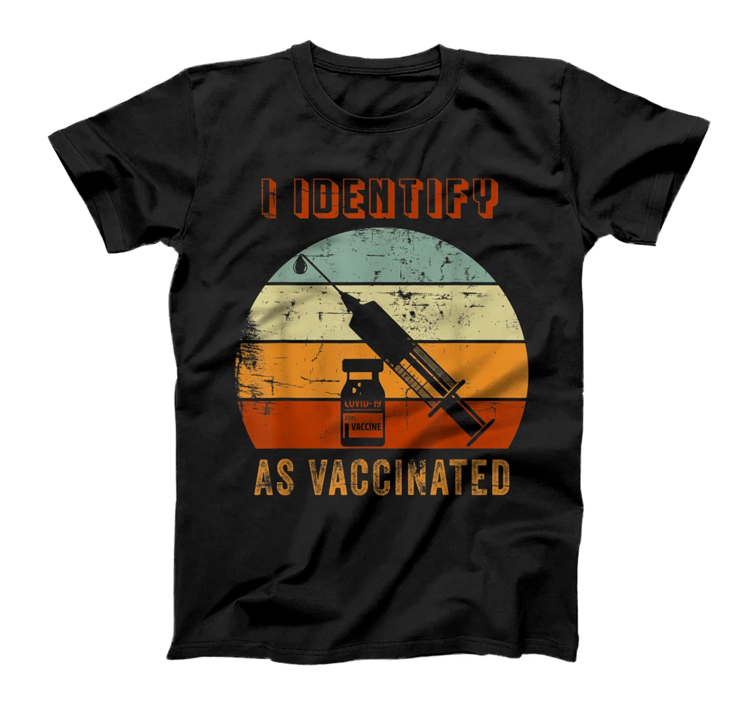Vintage I Identify As Vaccinated Anti-Vax Vaccine T-Shirt, Women T-Shirt