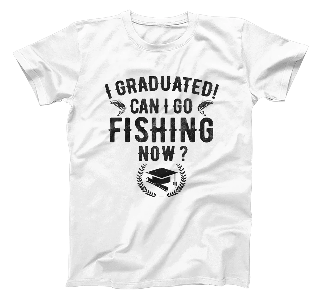 Funny Can I Go Fishing Now 2021 Graduation For Him Her T-Shirt, Kid T-Shirt and Women T-Shirt