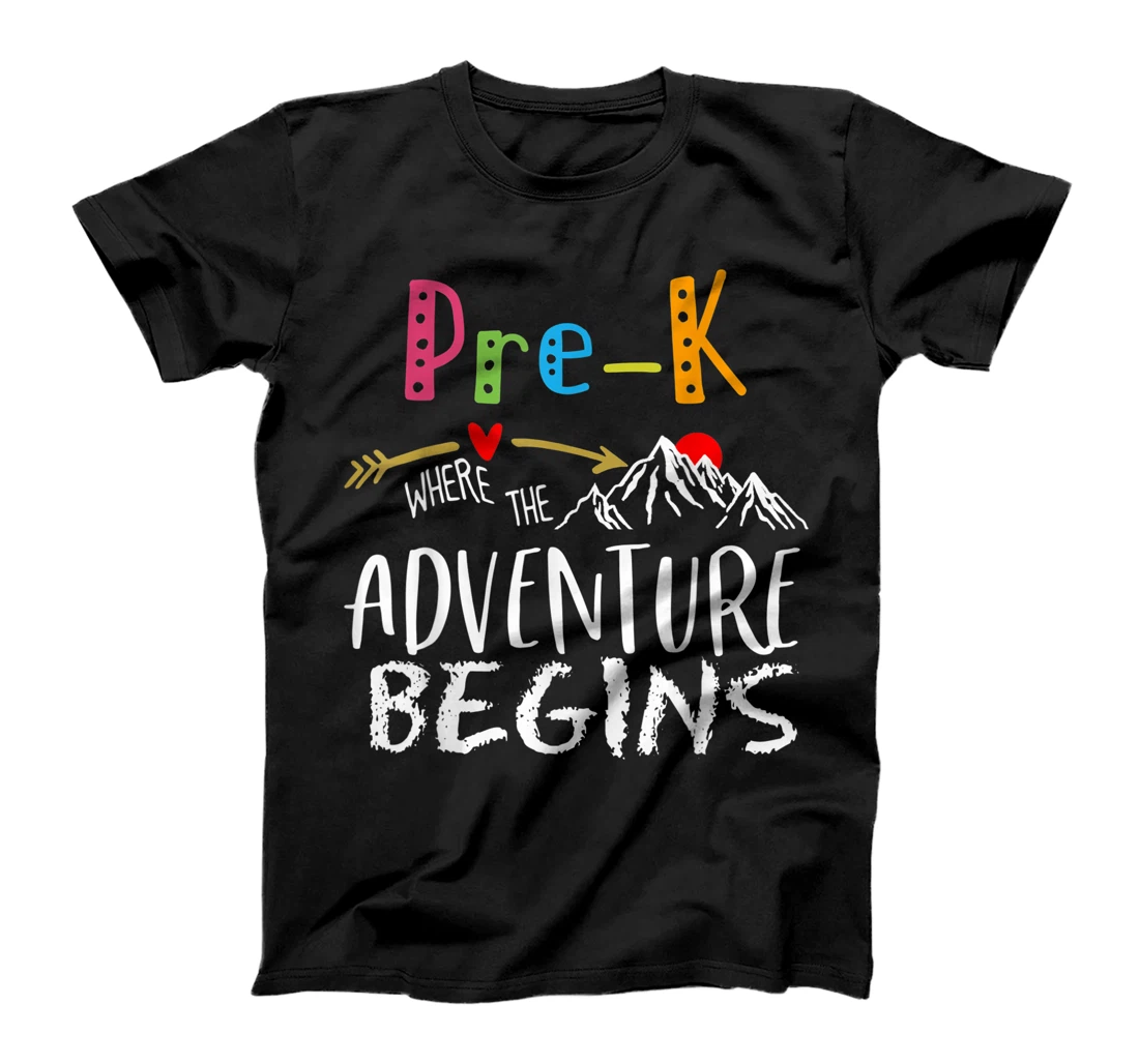 Pre-K Where The Adventure Begins Teachers back to school T-Shirt, Kid T-Shirt and Women T-Shirt