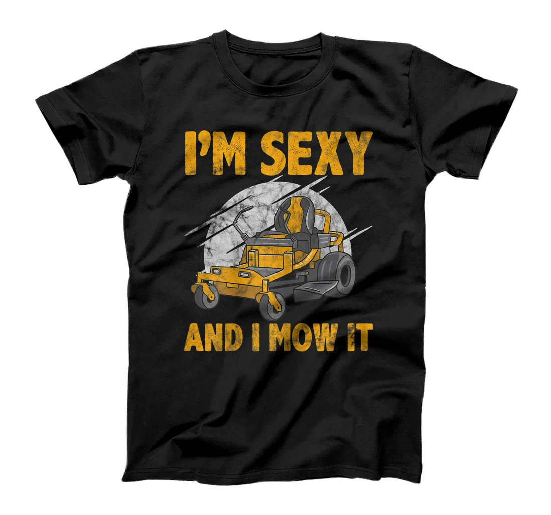 Womens Im Sexy And I Mow It Lawn Mowing Gardening T-Shirt, Women T-Shirt