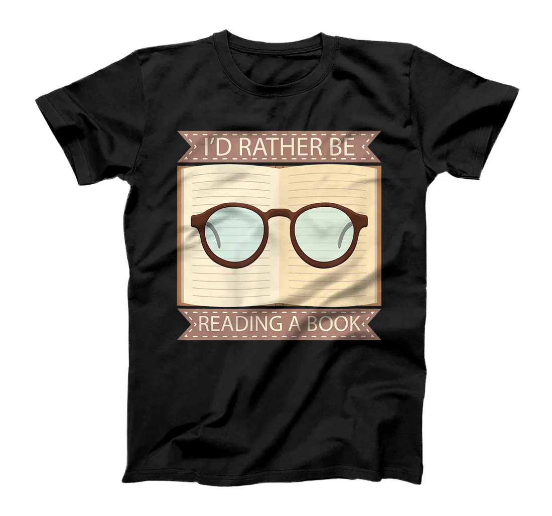 I'd Rather Be Reading A Book T-Shirt, Kid T-Shirt and Women T-Shirt