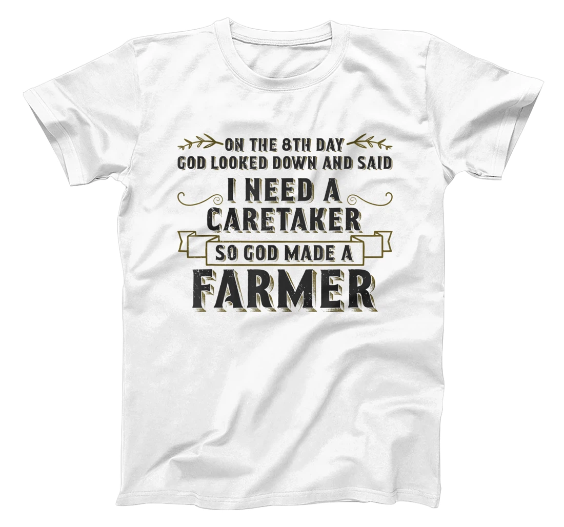 So God Made a Farmer For Men Tee Farming Agriculture T-Shirt, Women T-Shirt