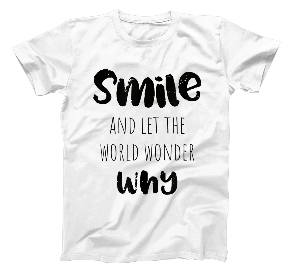 Personalized Smiles Positive Quote T-Shirt, Women T-Shirt