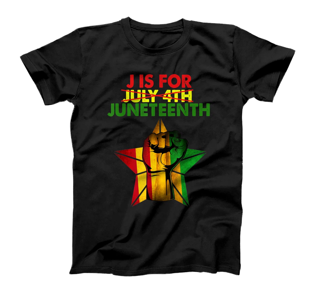 J is For Juneteenth 1865 T-Shirt, Kid T-Shirt and Women T-Shirts July 4th independence day T-Shirt, Kid T-Shirt and Women T-Shirt