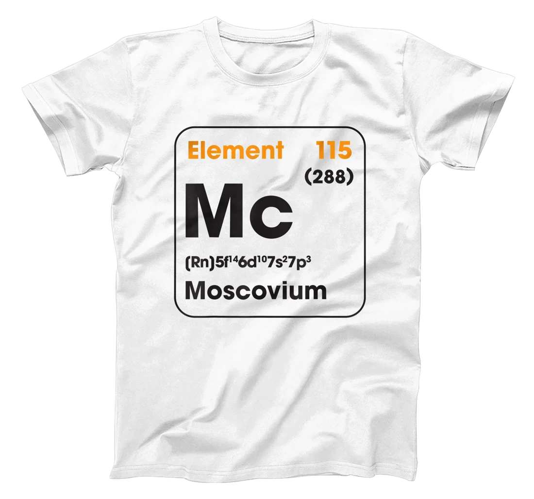 Element 115 - Moscovium Mc T-Shirt, Kid T-Shirt and Women T-Shirt