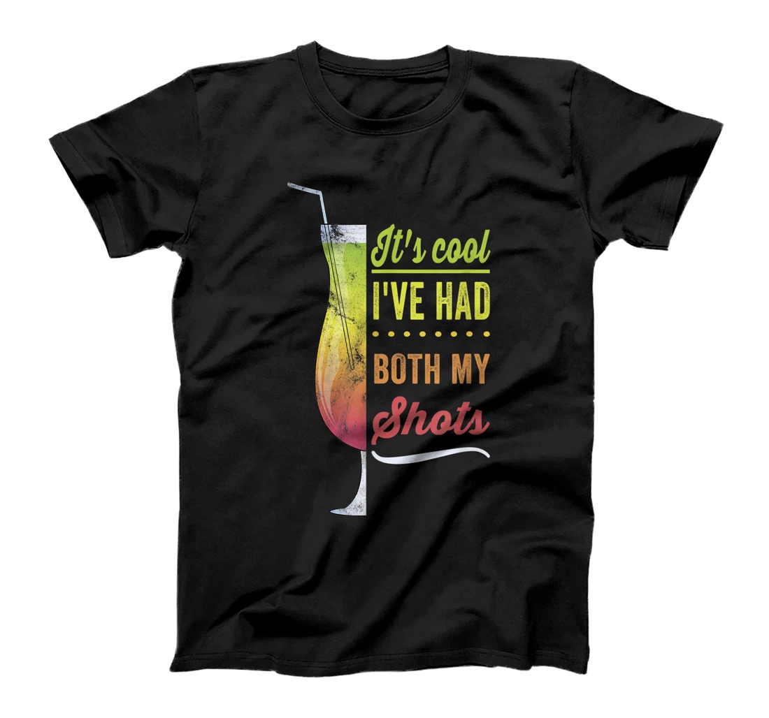 It's Cool I've Had My Shots T-Shirt, Women T-Shirt