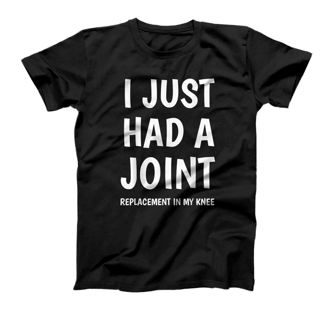 I Just Had A Joint Knee Replacement - Funny Classic T-Shirt, Women T-Shirt T-Shirt, Women T-Shirt