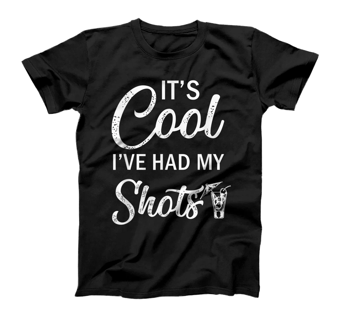 Personalized It's Cool I've Had Both My Shots Tequila Drinking Funny T-Shirt, Women T-Shirt
