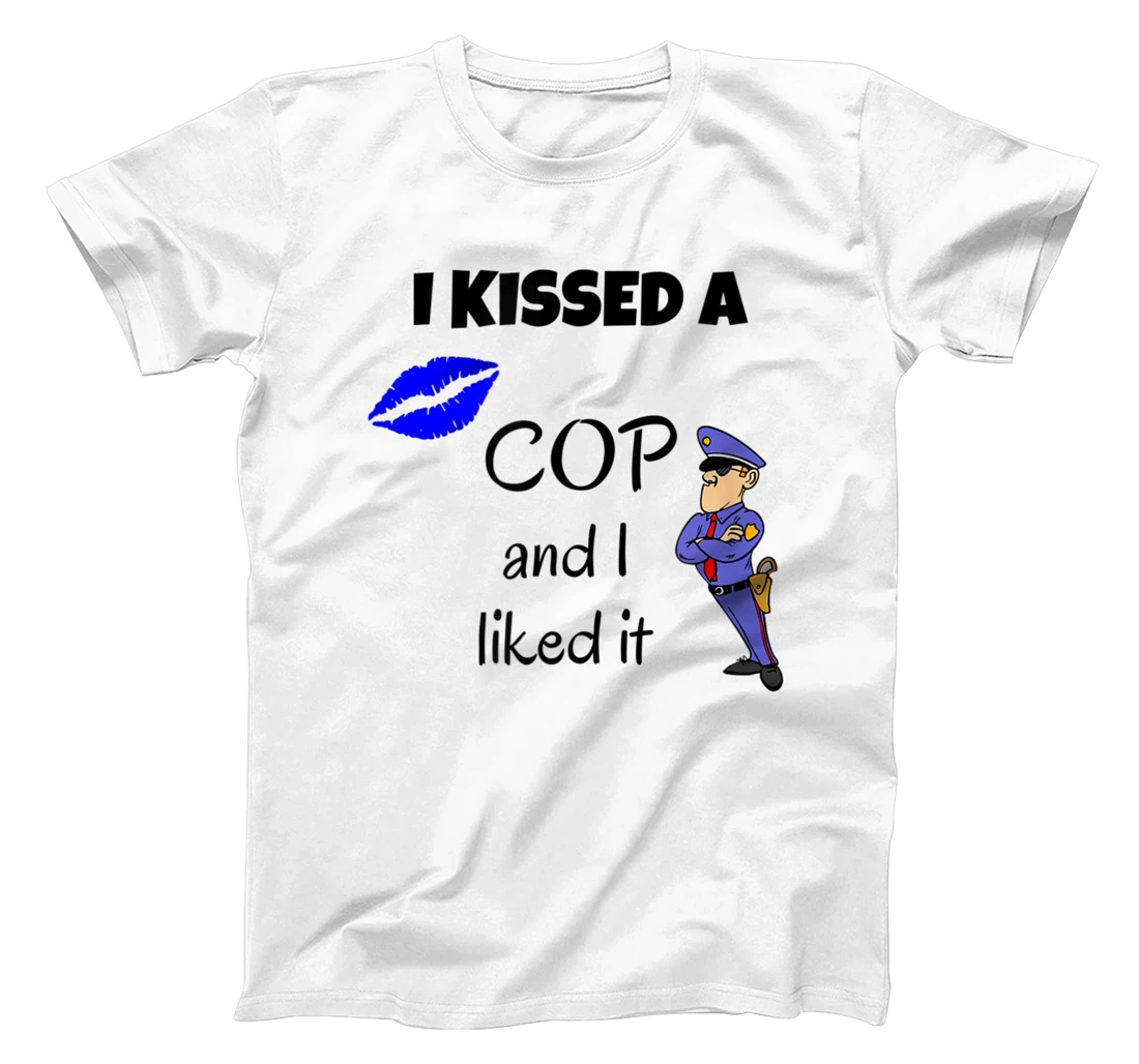 I kissed a cop - Funny policeman wife Police girlfriend cops T-Shirt, Women T-Shirt