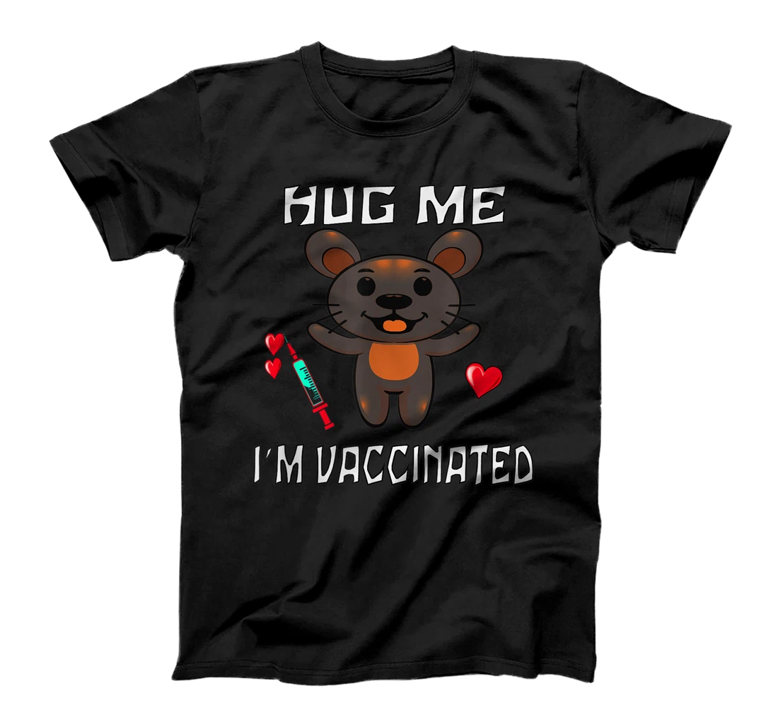 Personalized I'm finally vaccinated Hug me i'm vaccinated T-Shirt, Kid T-Shirt and Women T-Shirt