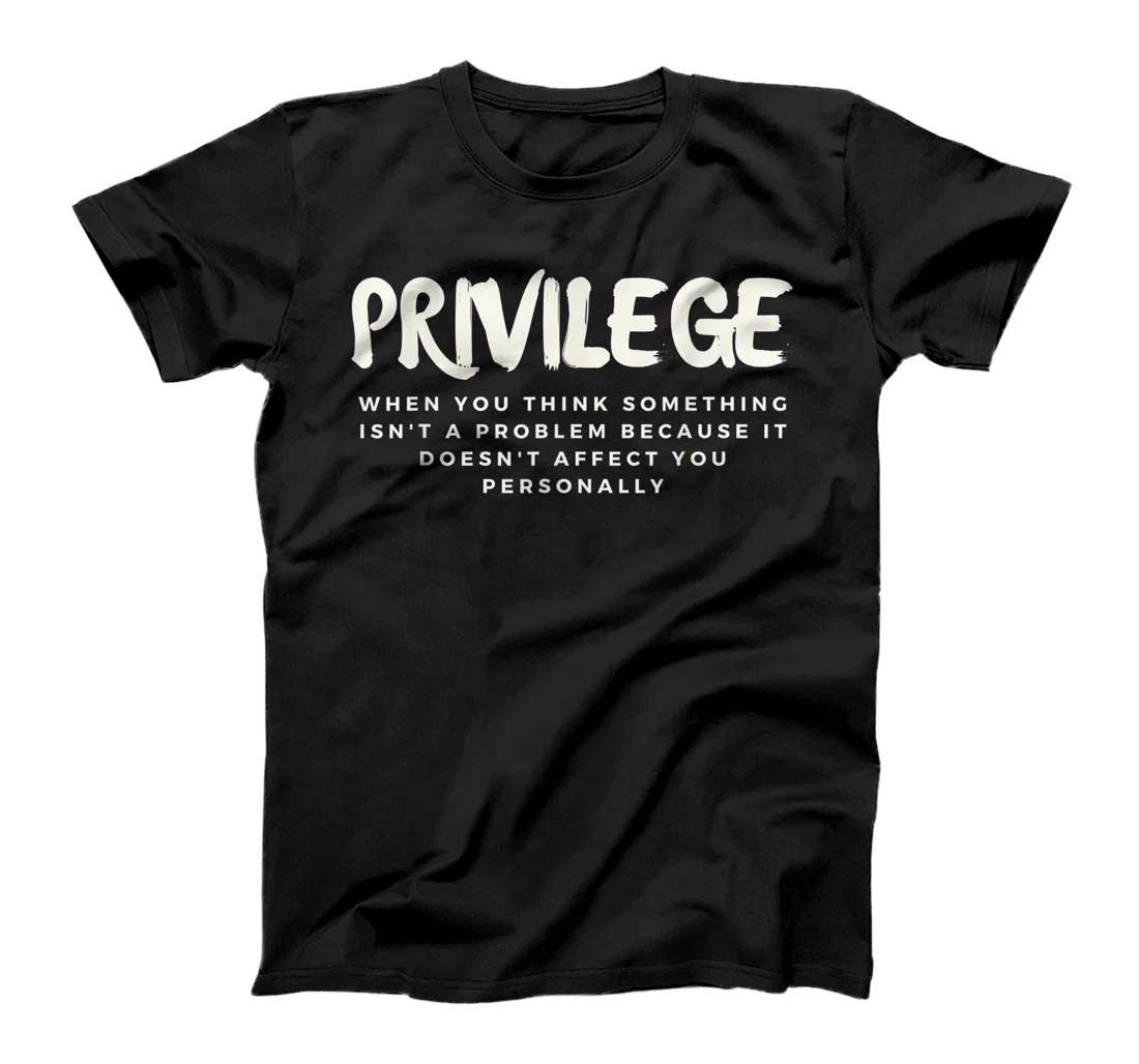Personalized Privilege, Civil Rights, Equality | Check Your Privilege T-Shirt, Women T-Shirt