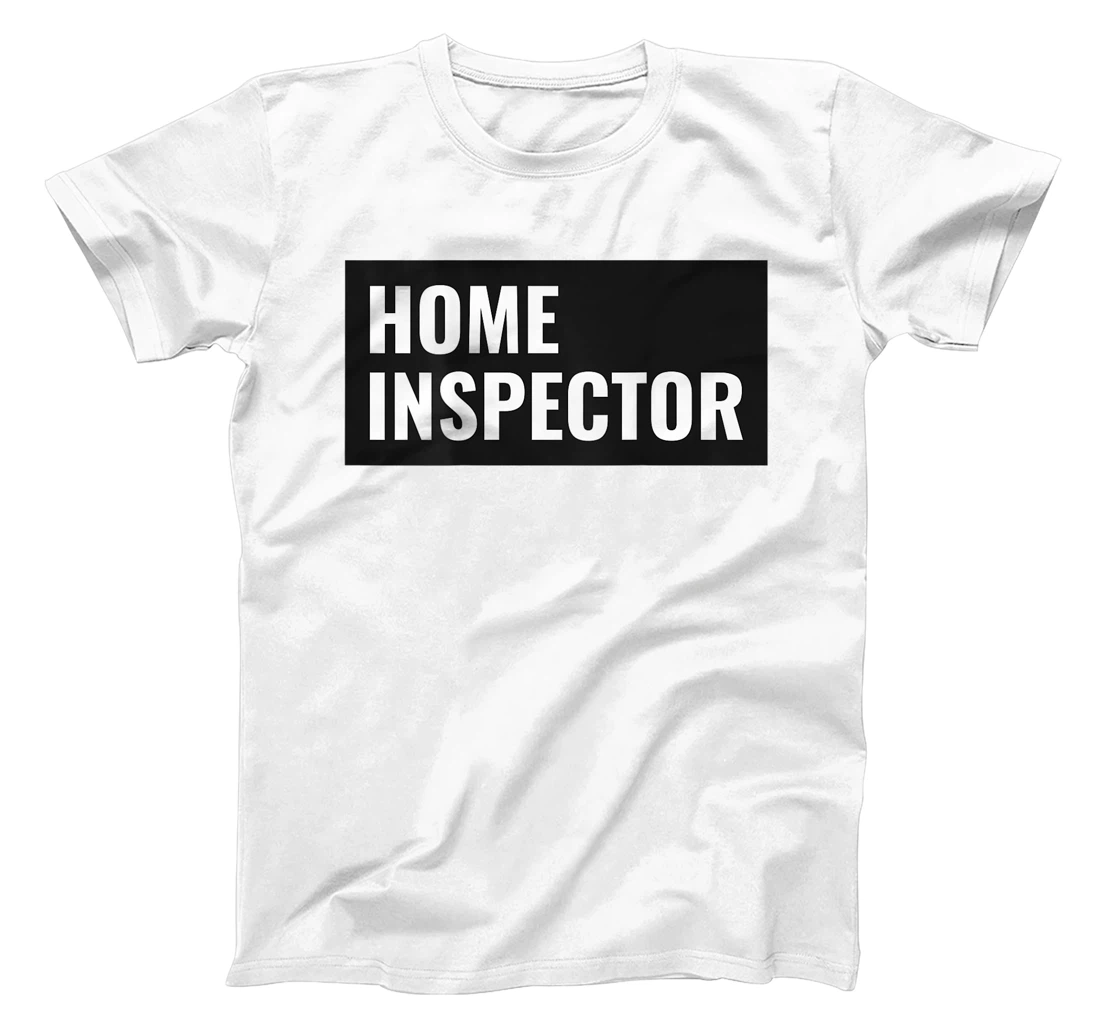 Home Inspector T-Shirt, Kid T-Shirt and Women T-Shirt