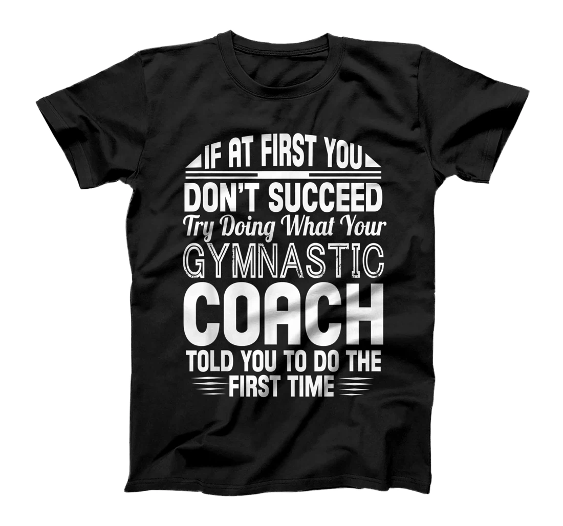 Personalized If at First You Don't Succeed Gymnastic Coach Gift Women Men T-Shirt, Women T-Shirt