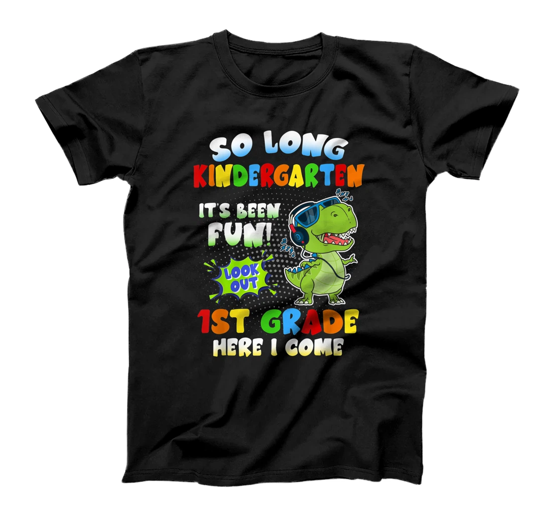 Personalized So Long Kindergarten Look Out 1st Grade Here I Come T-Shirt, Kid T-Shirt and Women T-Shirt