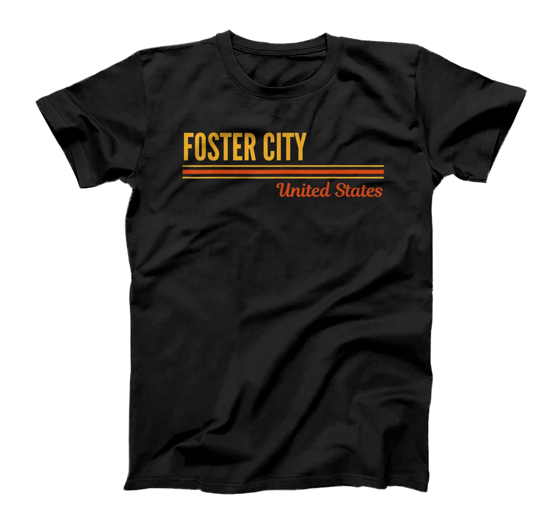 Personalized Foster City United States T-Shirt, Kid T-Shirt and Women T-Shirt