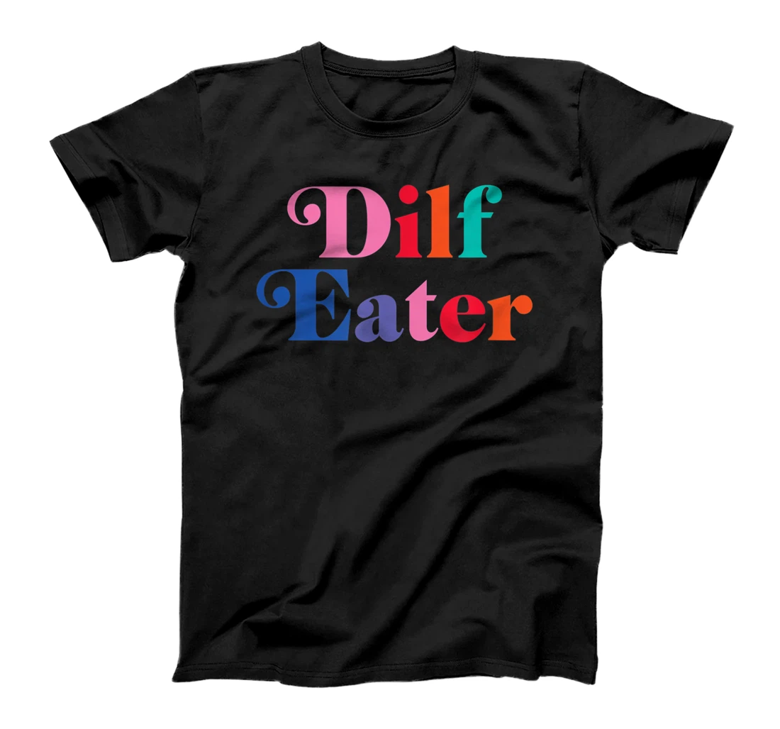 Personalized DILF EATER T-Shirt, Women T-Shirt