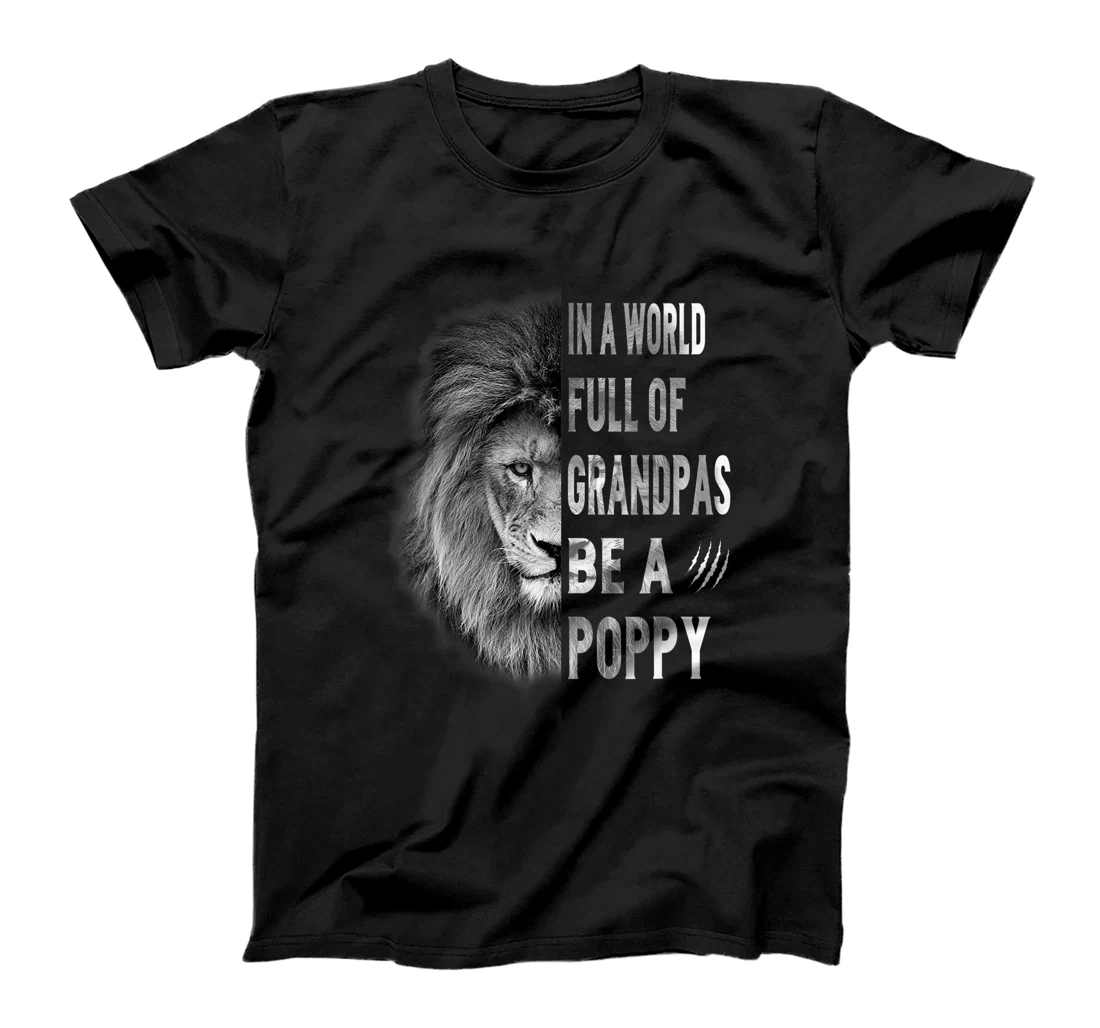 Personalized In a World full of Grandpas Be a Poppy, Grandpas Lion T-Shirt, Women T-Shirt