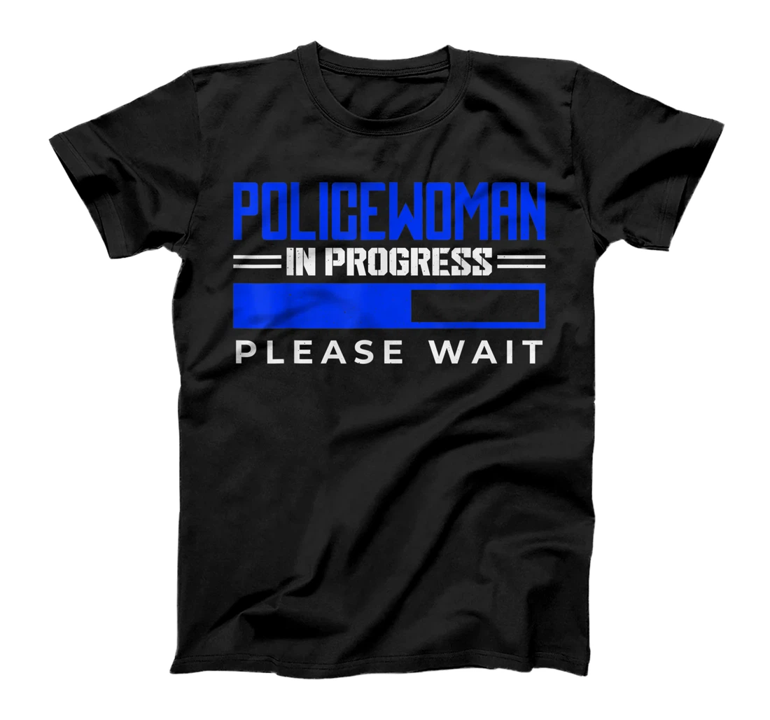 Personalized Policewomen In Progress, Blue Line Pollice Officer For Girls T-Shirt, Women T-Shirt