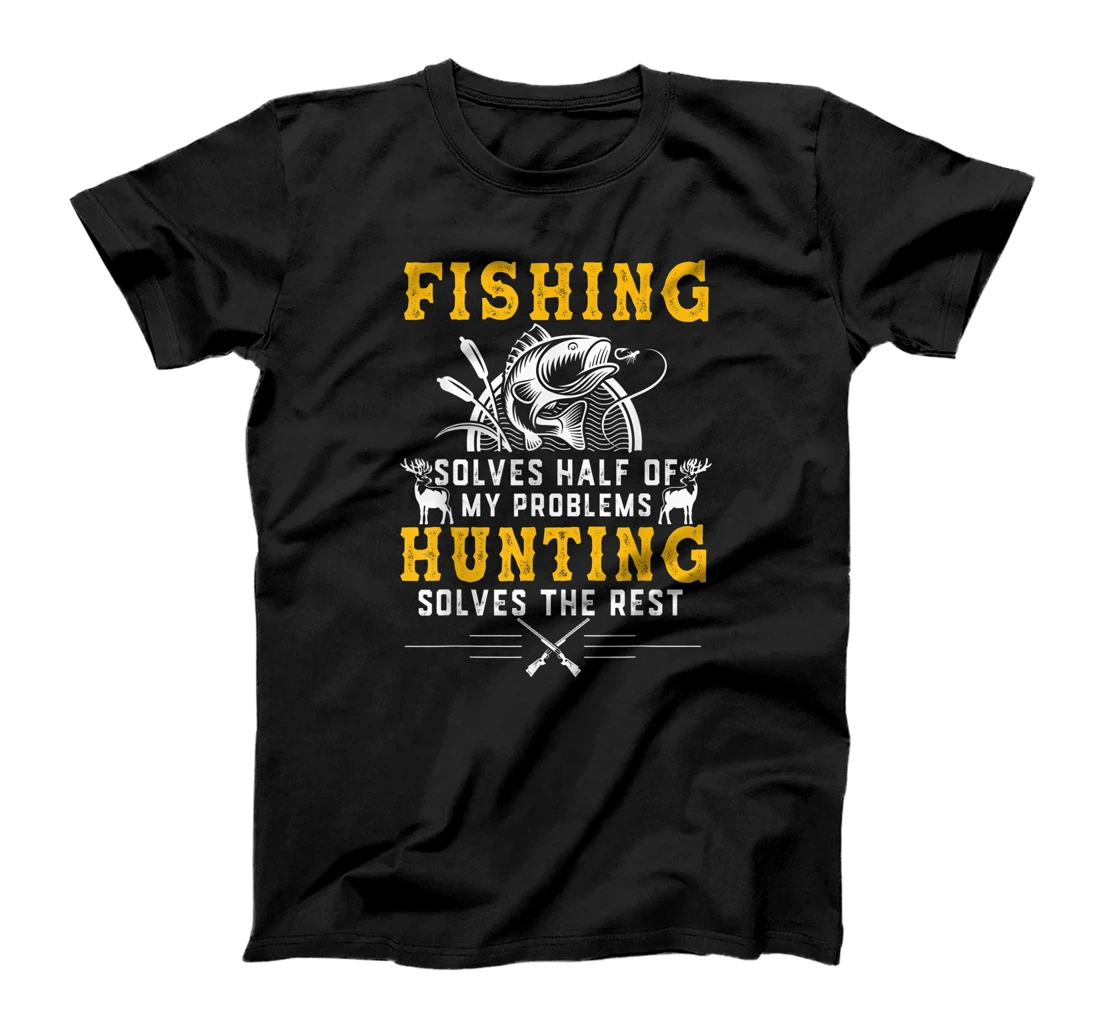 Personalized Funny Fishing Shirt Fishing & Hunting Solve My Problems Idea T-Shirt, Women T-Shirt