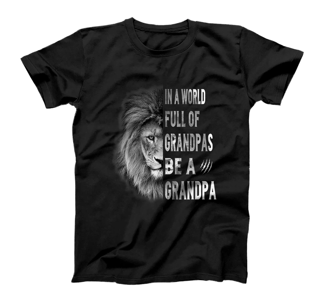 Personalized In a World full of Grandpas Be a Grandpa, Grandpas Lion T-Shirt, Women T-Shirt