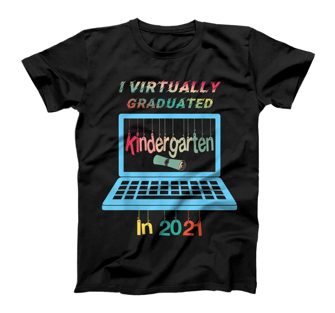 Personalized I Virtually Graduated Kindergarten Class 2021 Graduation Fun T-Shirt, Women T-Shirt