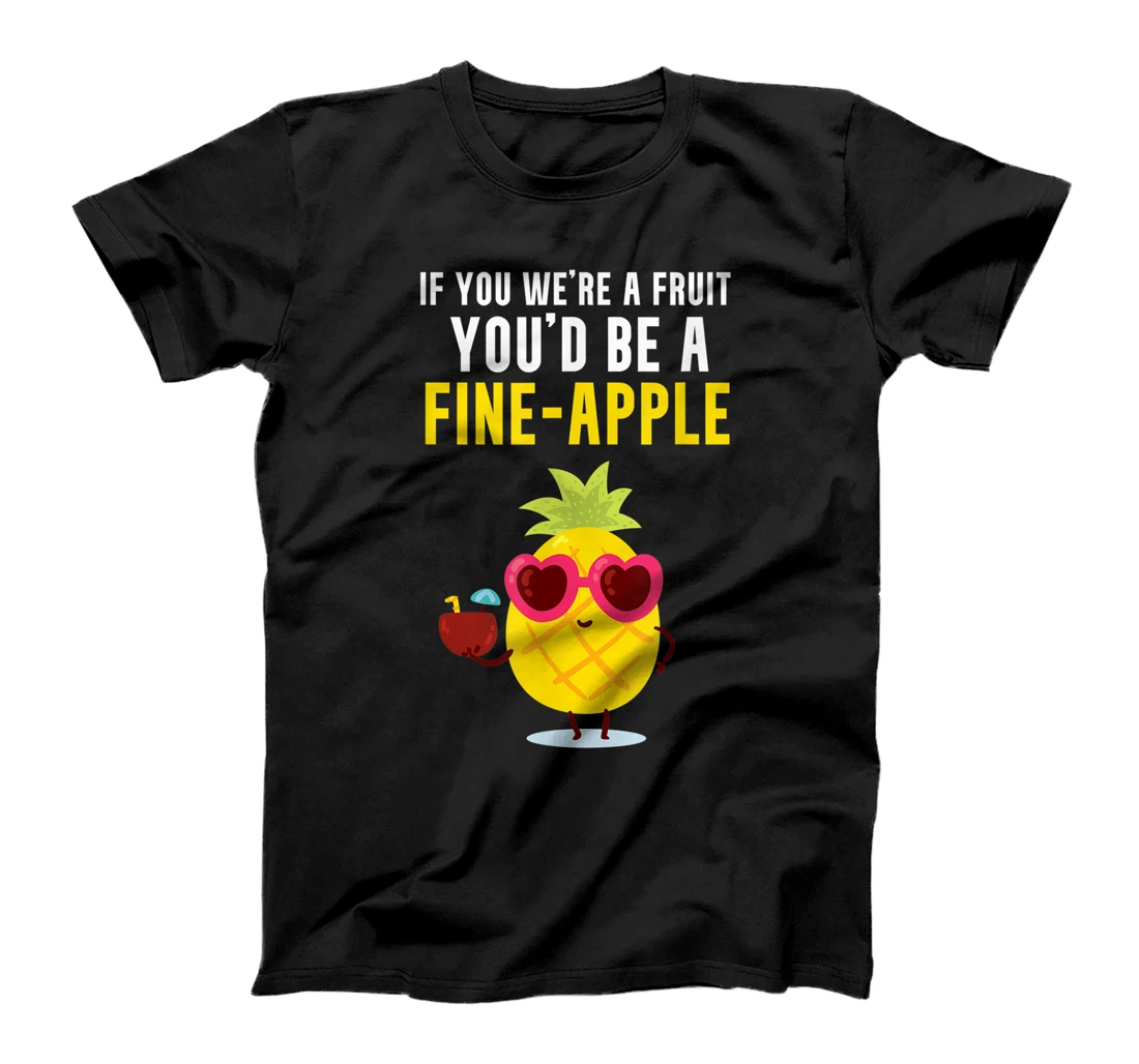 Personalized Be a Fine-apple Fruit Lover T-Shirt, Women T-Shirt
