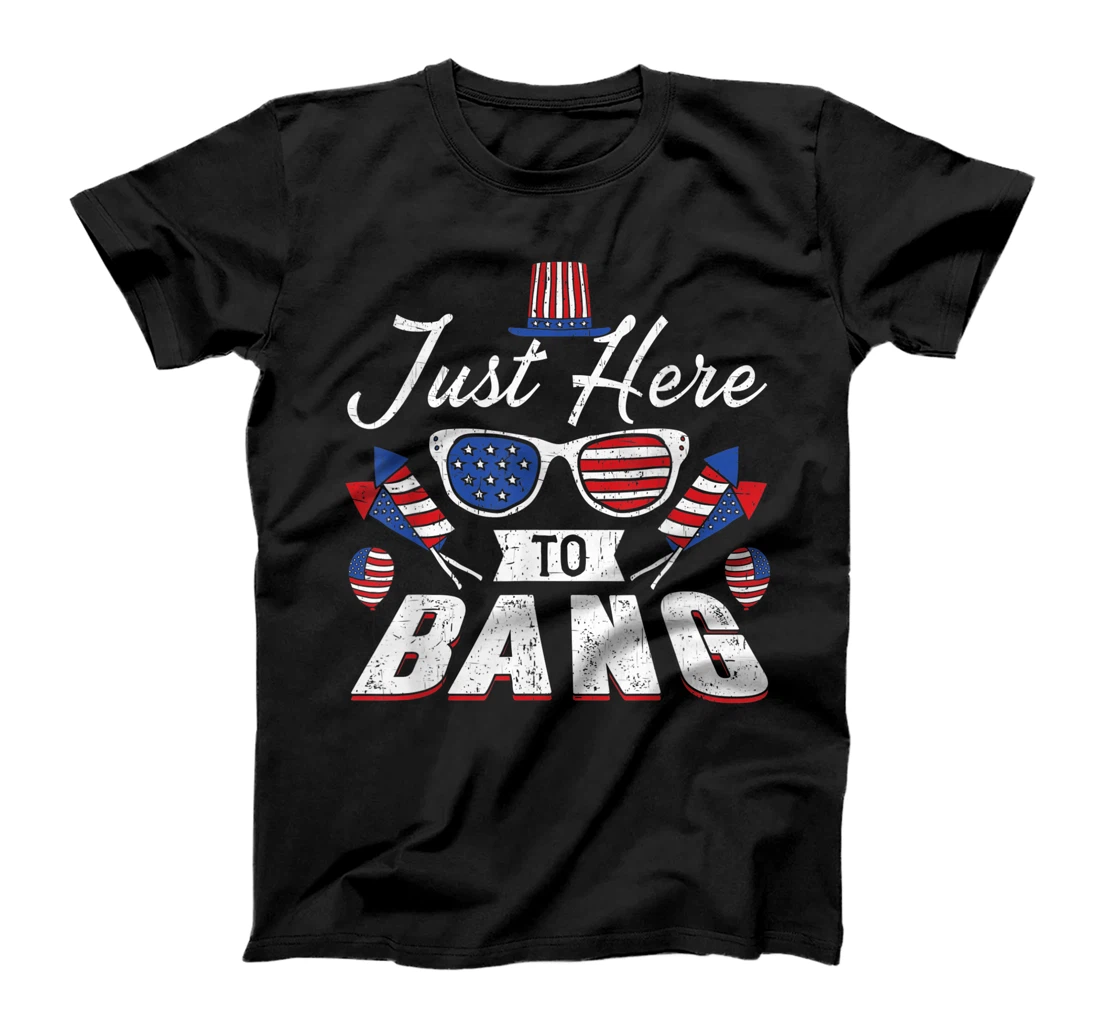 Personalized USA Patriotic Tee Just Here To Bang 4th Of July Fireworks T-Shirt, Women T-Shirt