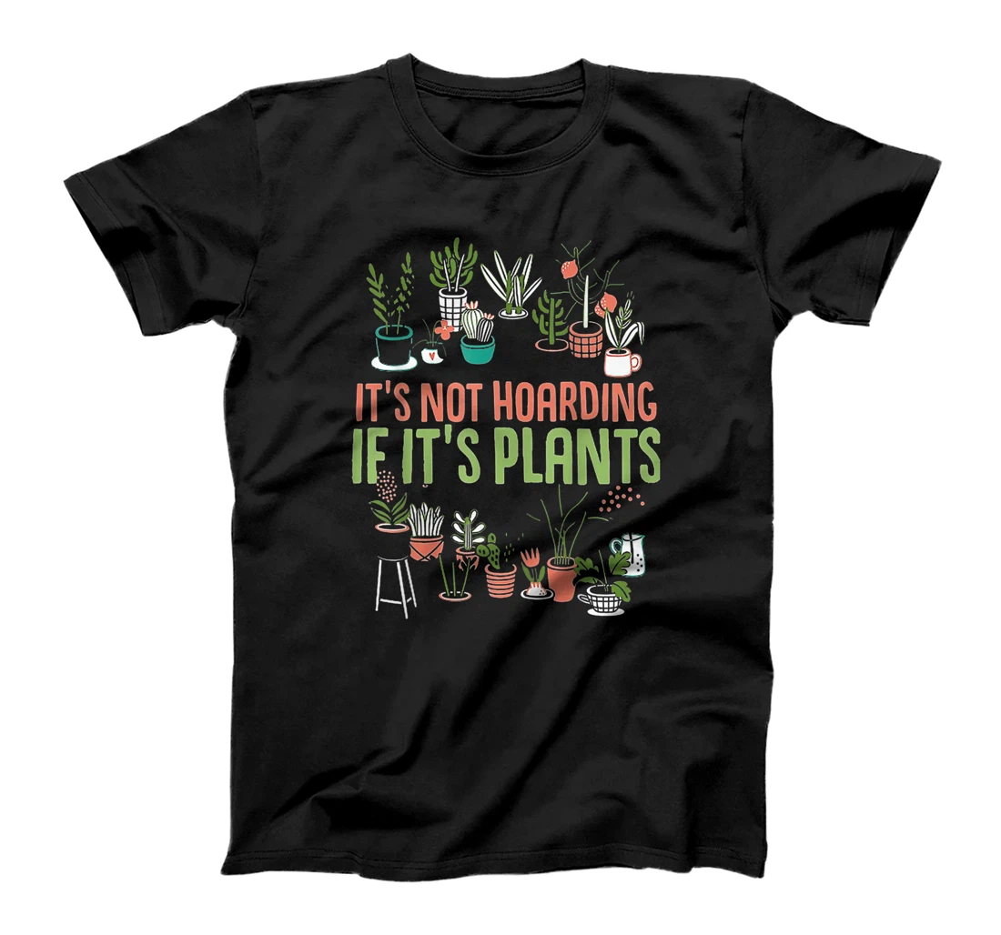 Personalized It's Not Hoarding If It's Plants Gardening Cactus T-Shirt, Women T-Shirt
