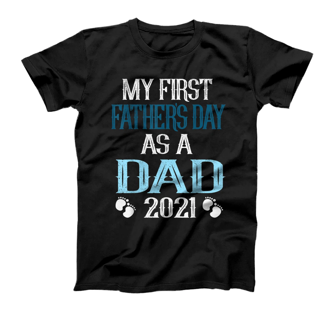 Personalized Mens Mens Father's Day Design My First Fathers Day As A Dad 2021 T-Shirt