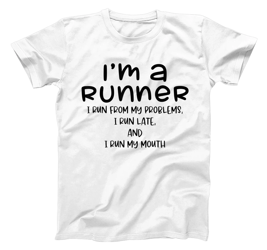 Personalized Runners Joggers - I'm a Runner I Run from Problems Run Late T-Shirt, Women T-Shirt