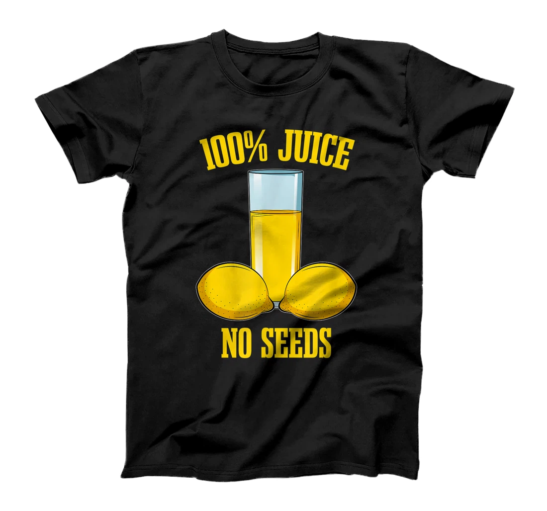 Personalized Mens Funny Mens Vasectomy Quote I 100% Juice No Seeds T-Shirt
