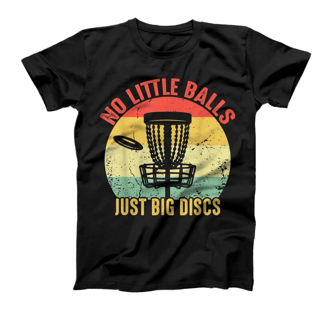 Personalized Vintage No Little Balls Just Big Discs Frisbee Disc Golfing T-Shirt, Kid T-Shirt and Women T-Shirt
