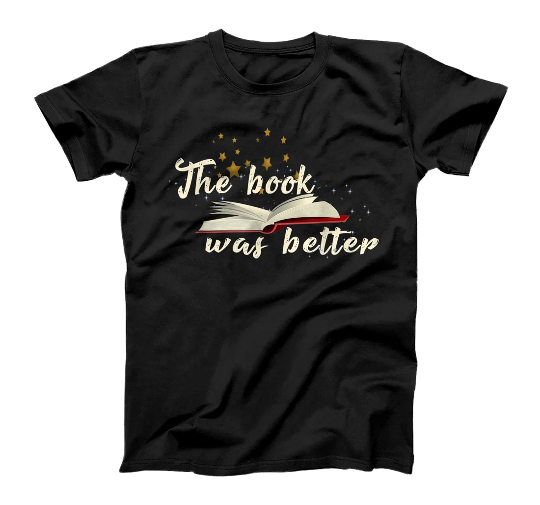 Personalized The Book Was Better T-Shirt, Kid T-Shirt and Women T-Shirt - Great for all Book Lovers T-Shirt, Kid T-Shirt and Women T-Shirt
