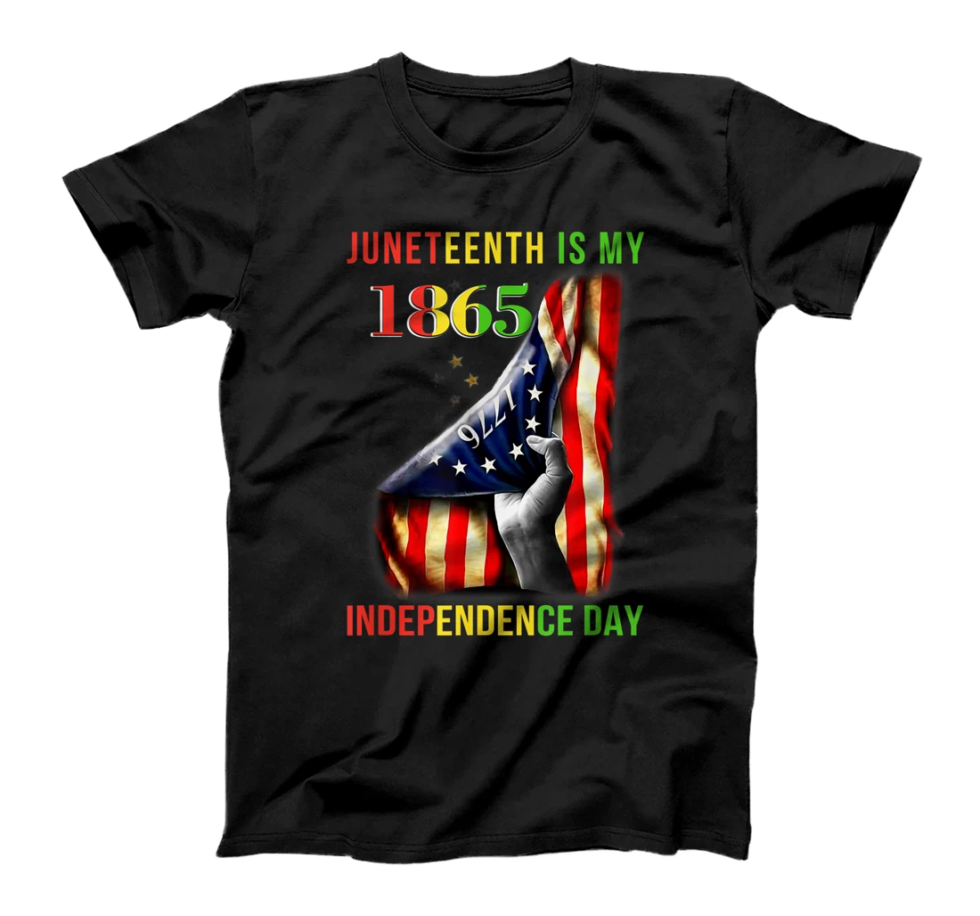 Juneteenth Is My 1865 Independence Day American Flag 1776 T-Shirt, Women T-Shirt