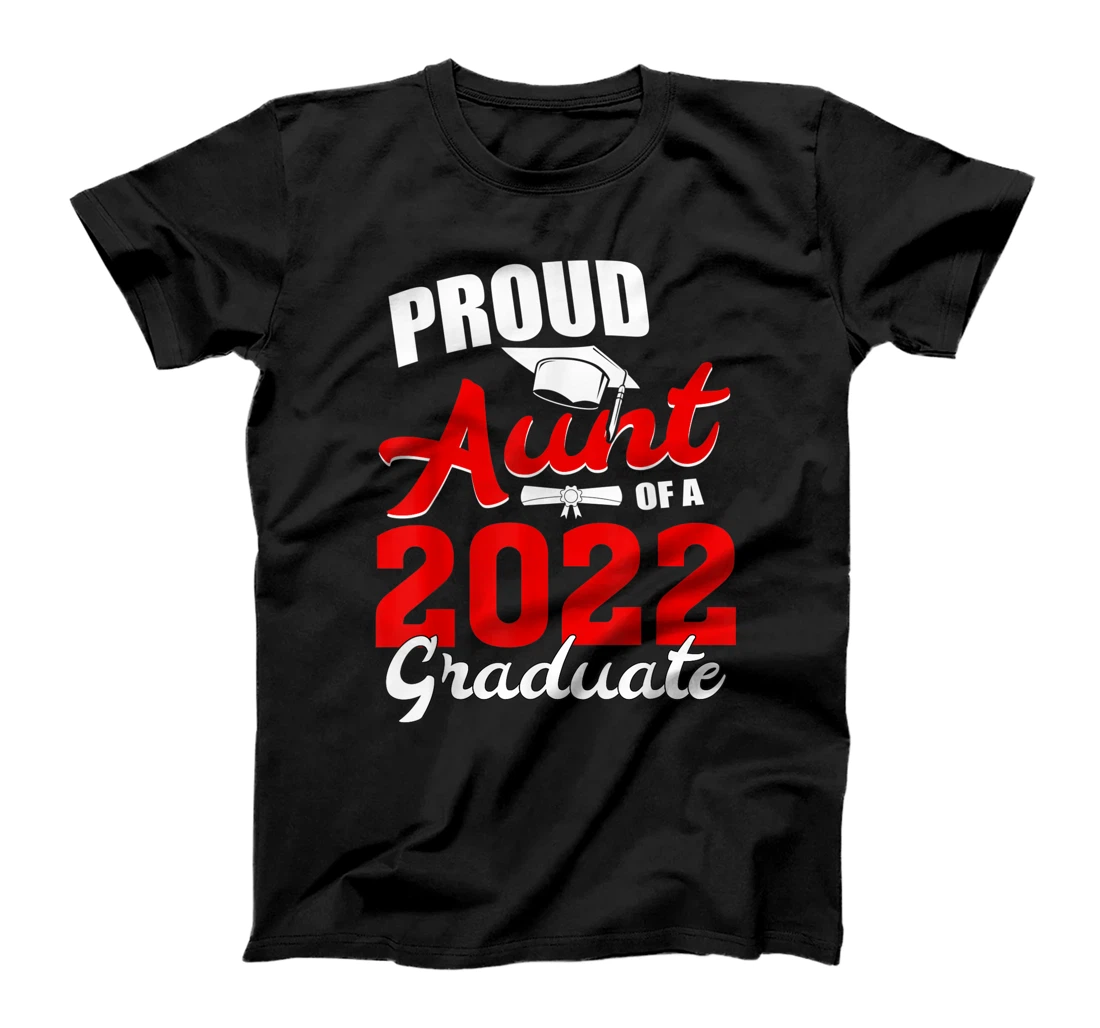 Proud Aunt of a Class of 2022 Graduate Senior 22 Graduation T-Shirt, Women T-Shirt