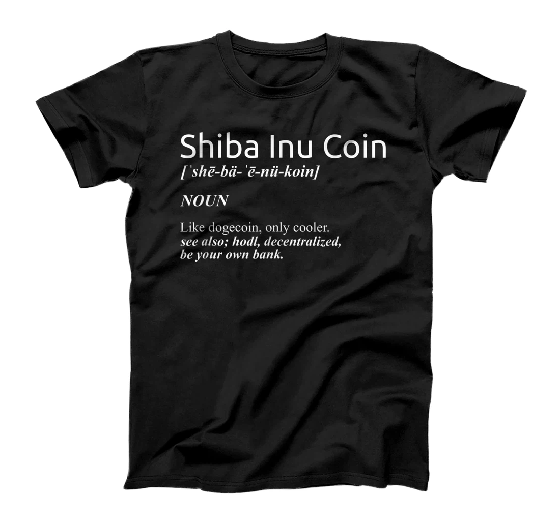 Personalized Shiba Inu Coin Definition Like Dogecoin Only Cooler Crypto T-Shirt, Kid T-Shirt and Women T-Shirt
