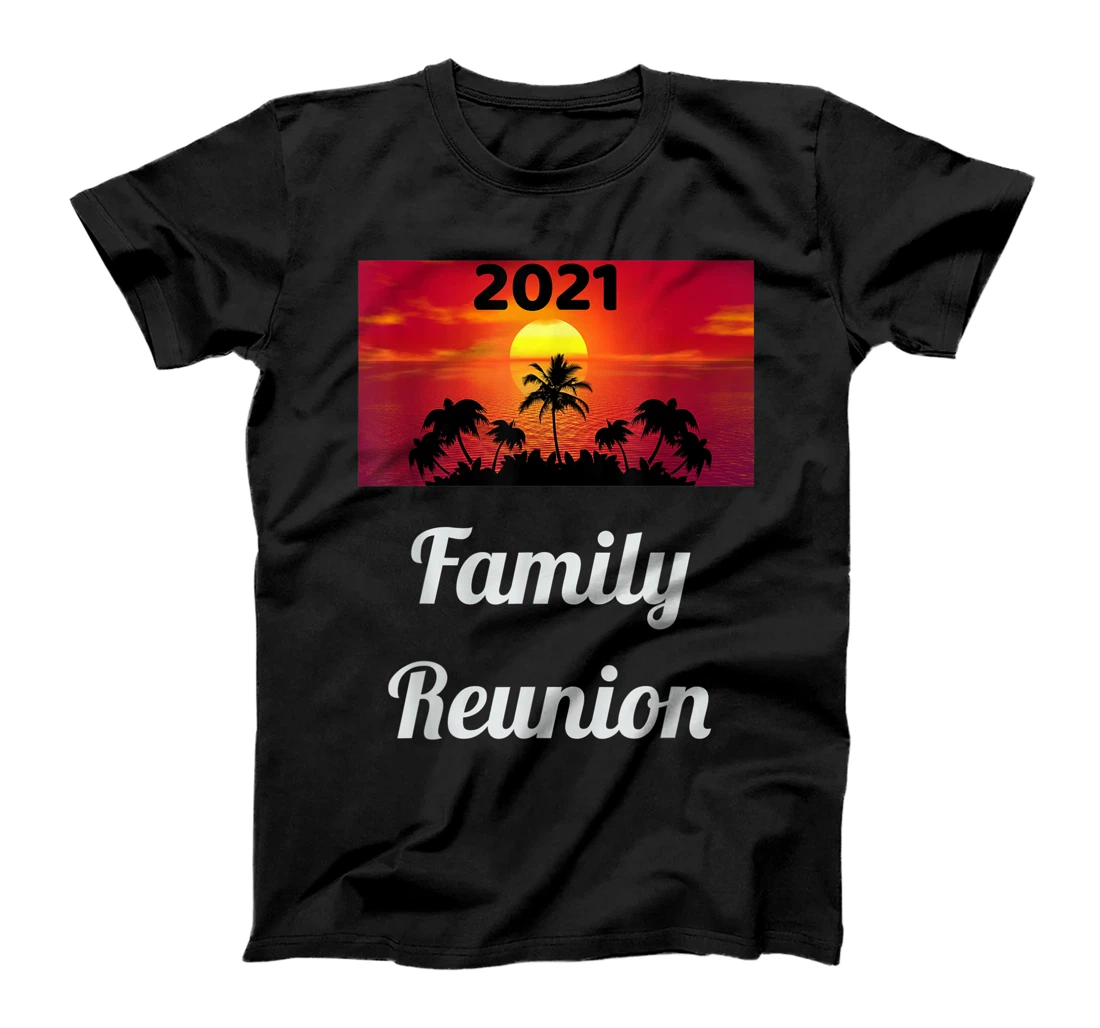 Matching Family Reunion 2021 Destination Trip Palm Tree T-Shirt, Kid T-Shirt and Women T-Shirt