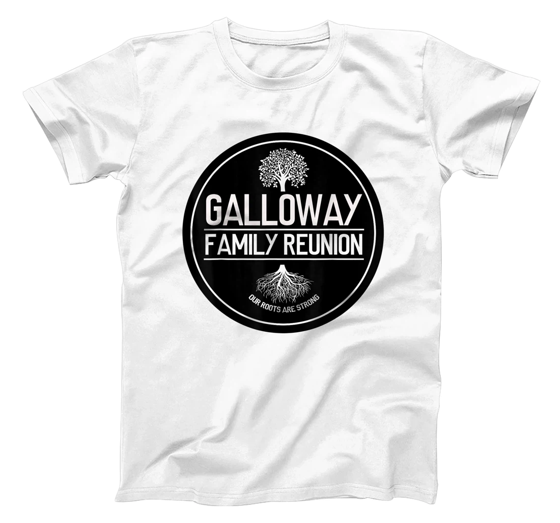 Galloway Family Reunion Our Roots Are Strong Tree T-Shirt, Kid T-Shirt and Women T-Shirt