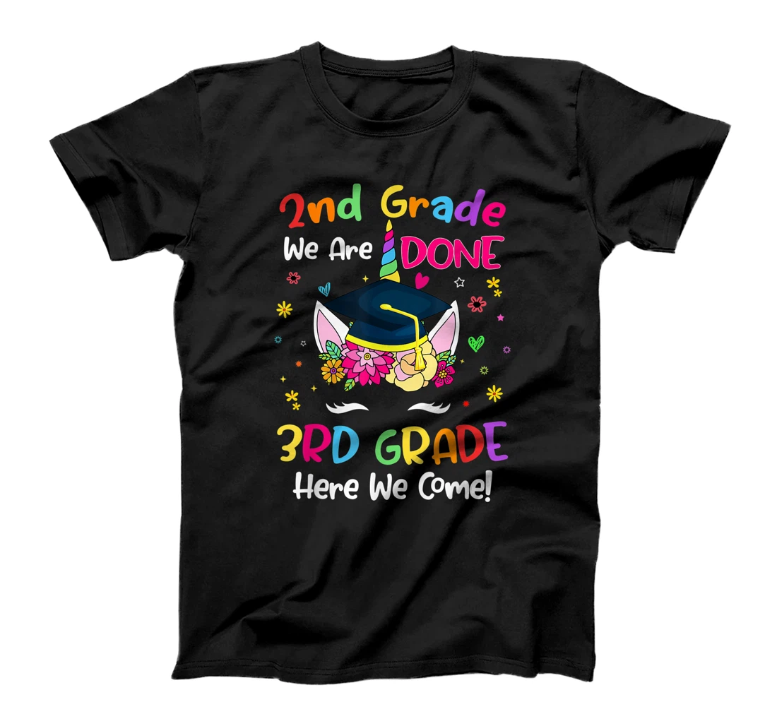 2nd Grade We Are Done 3rd Grade Here We Come Unicorn T-Shirt, Kid T-Shirt and Women T-Shirt