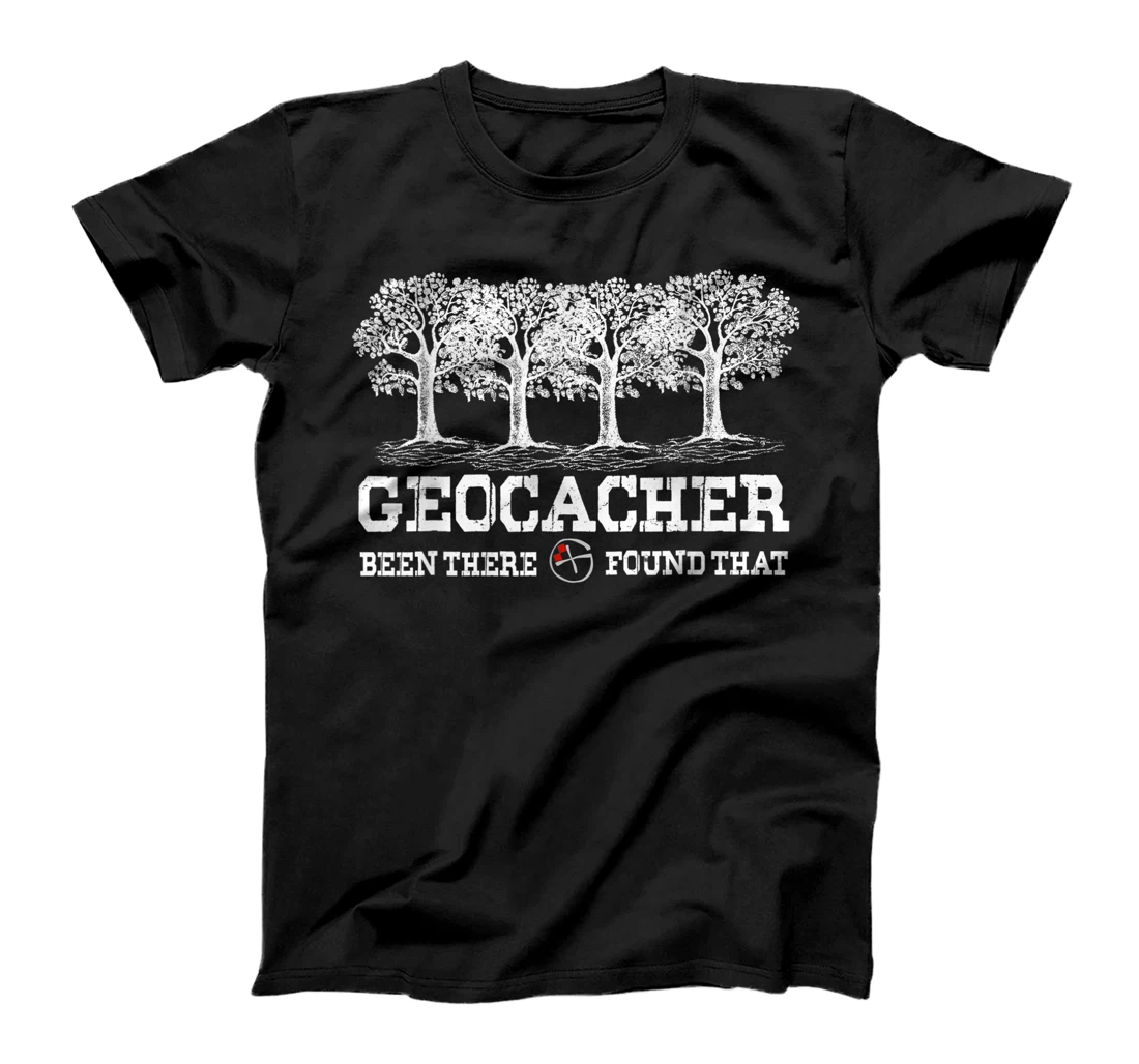 Geocacher Been There Found That - Geocaches Adventure T-Shirt, Women T-Shirt