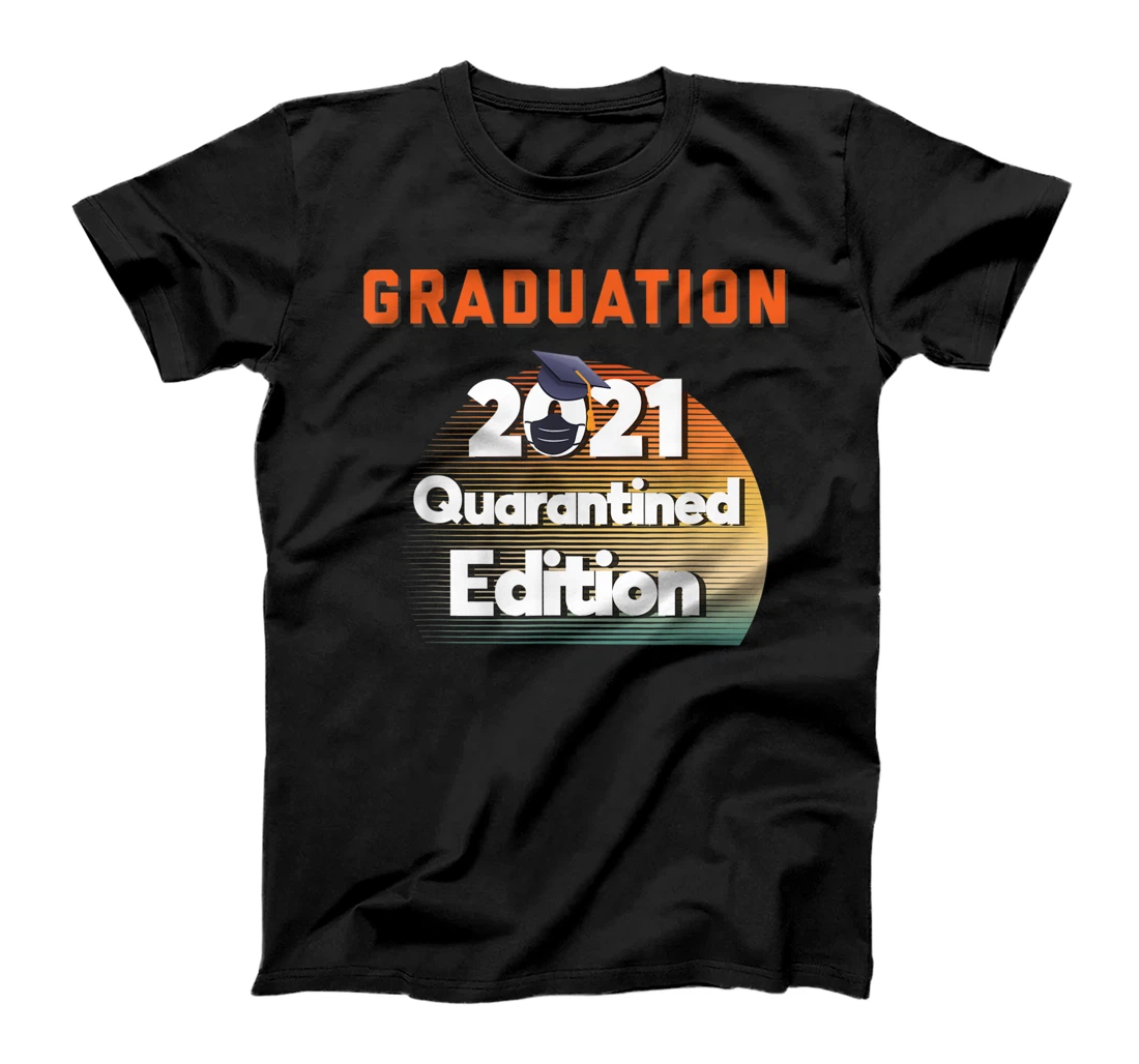 Graduation 2021 quarantined edition sunset 2021 graduate T-Shirt, Kid T-Shirt and Women T-Shirt